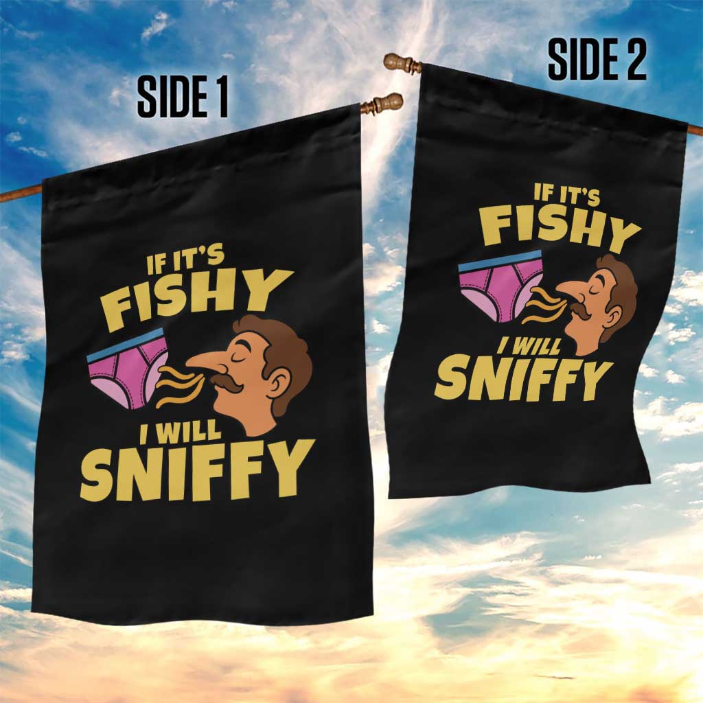 Funny Adult Humor Underwear Sniff Graphic Garden Flag If It is Fishy I Will Sniffy Innuendo Absurdist Meme