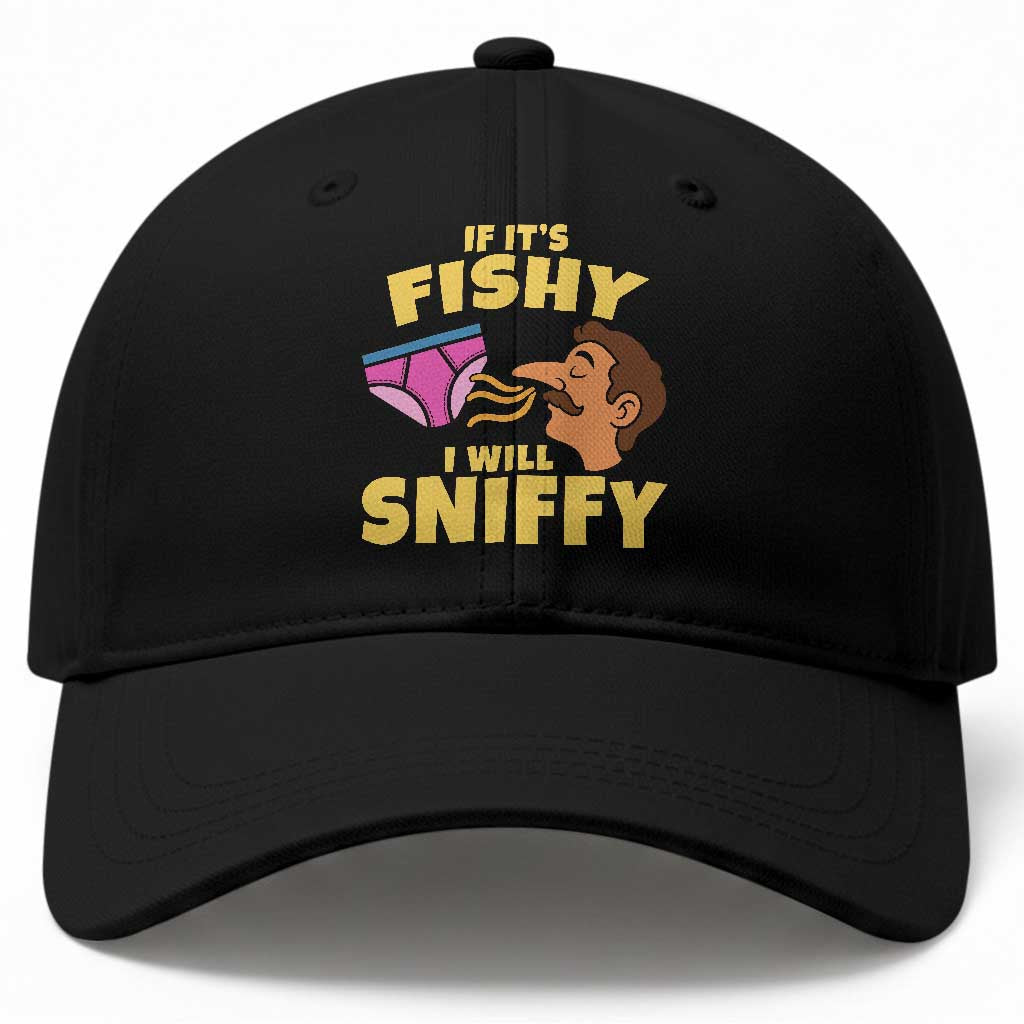 Funny Adult Humor Underwear Sniff Graphic Baseball Cap If It is Fishy I Will Sniffy Innuendo Absurdist Meme TS02 Print Your Wear