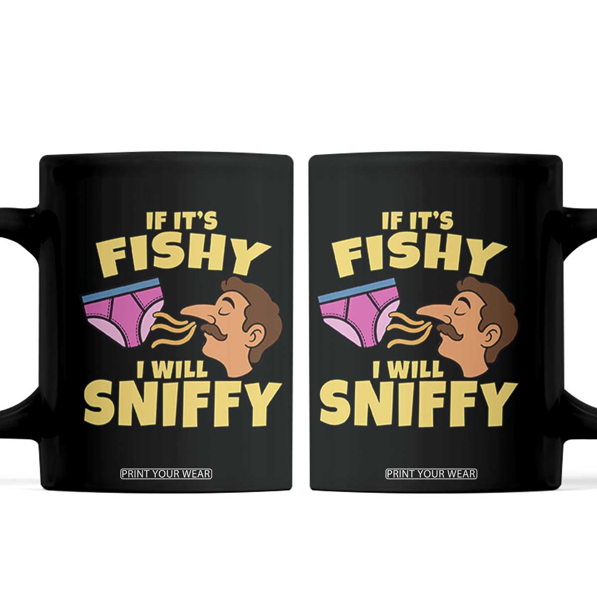 Funny Adult Humor Underwear Sniff Graphic Coffee Mug If It is Fishy I Will Sniffy Innuendo Absurdist Meme TS02 Black Print Your Wear