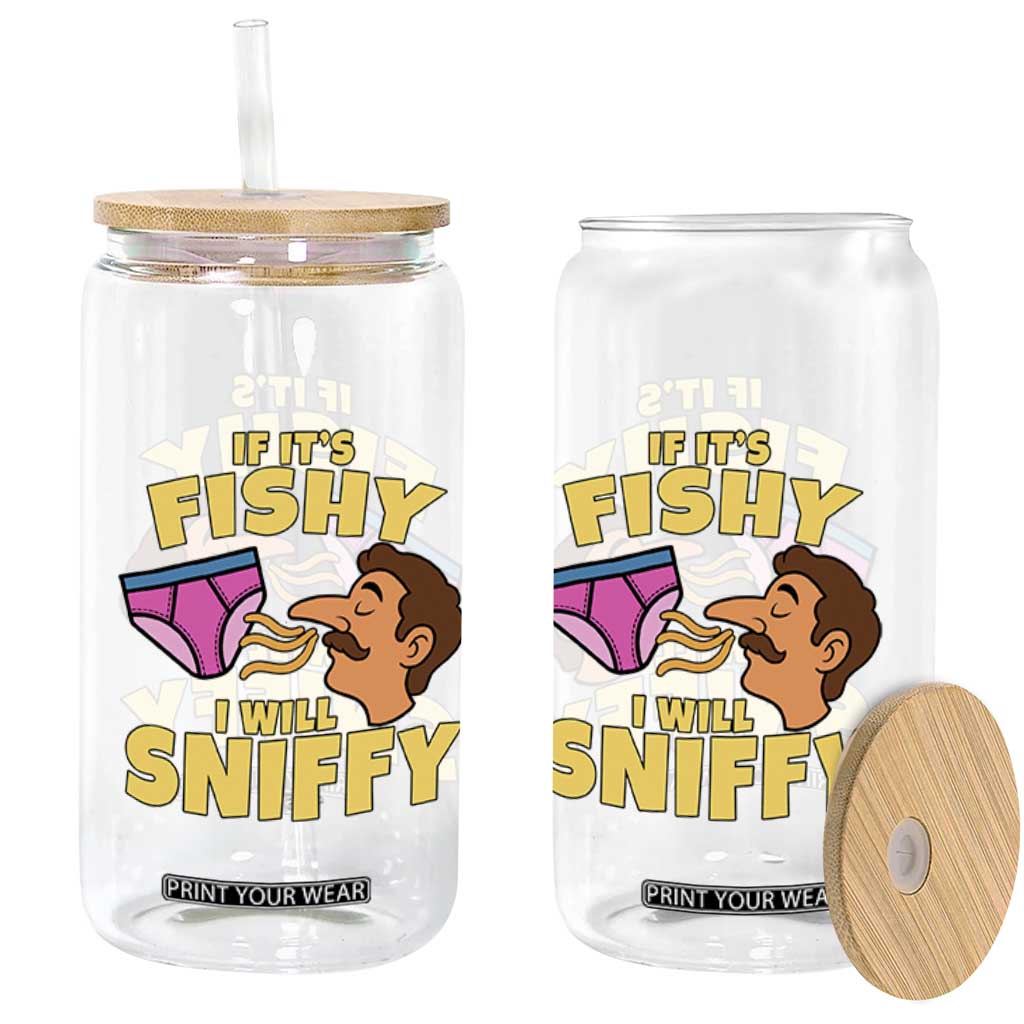 Funny Adult Humor Underwear Sniff Graphic Glass Can If It is Fishy I Will Sniffy Innuendo Absurdist Meme