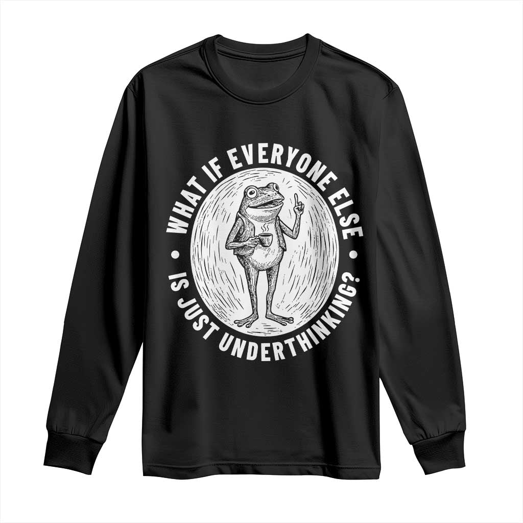 Funny Vintage Relaxed Frog Drinking Coffee Meme Long Sleeve Shirt Wish I Lacked Critical Thinking Skills You All Seem So Happy TS02 Black Print Your Wear