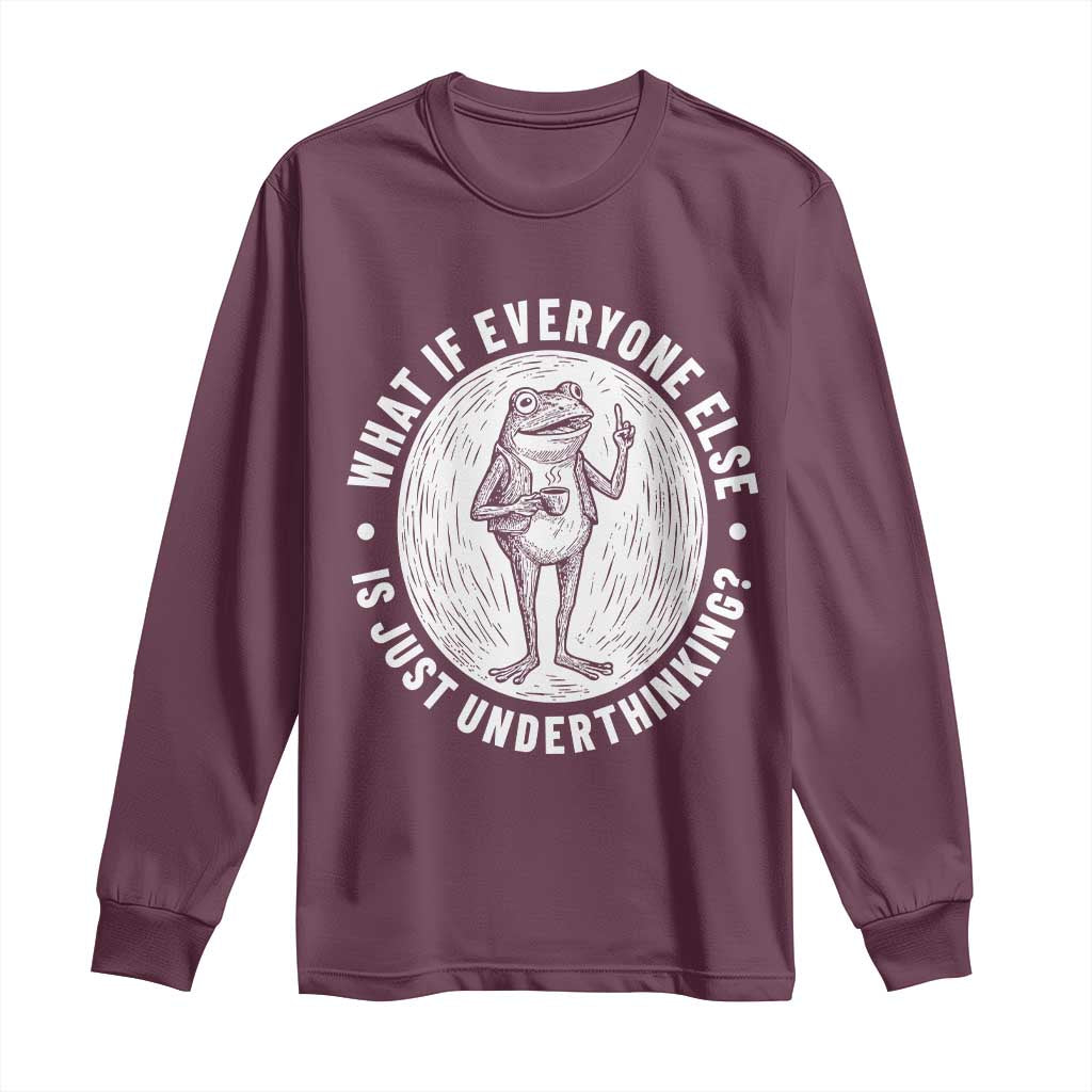 Funny Vintage Relaxed Frog Drinking Coffee Meme Long Sleeve Shirt Wish I Lacked Critical Thinking Skills You All Seem So Happy