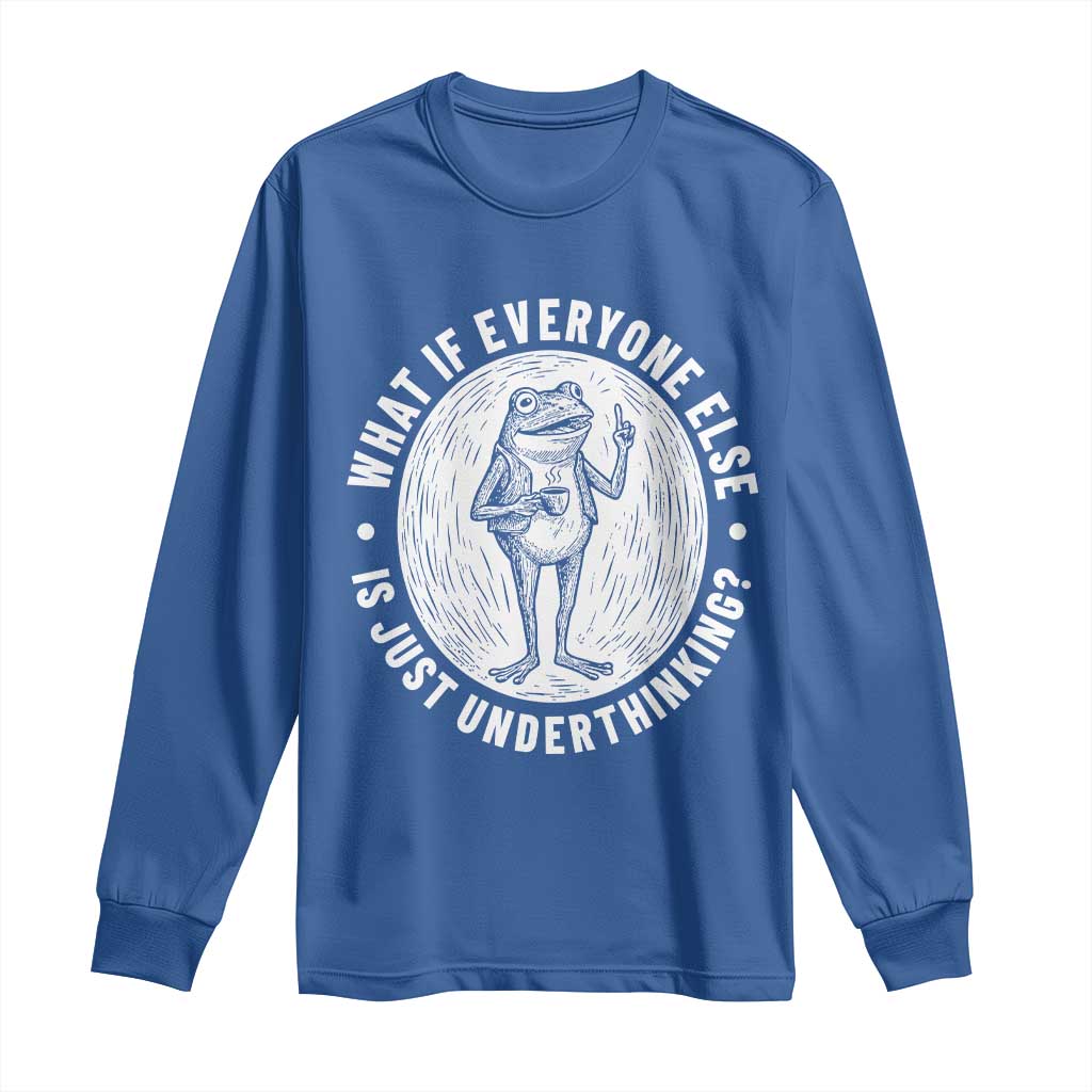 Funny Vintage Relaxed Frog Drinking Coffee Meme Long Sleeve Shirt Wish I Lacked Critical Thinking Skills You All Seem So Happy