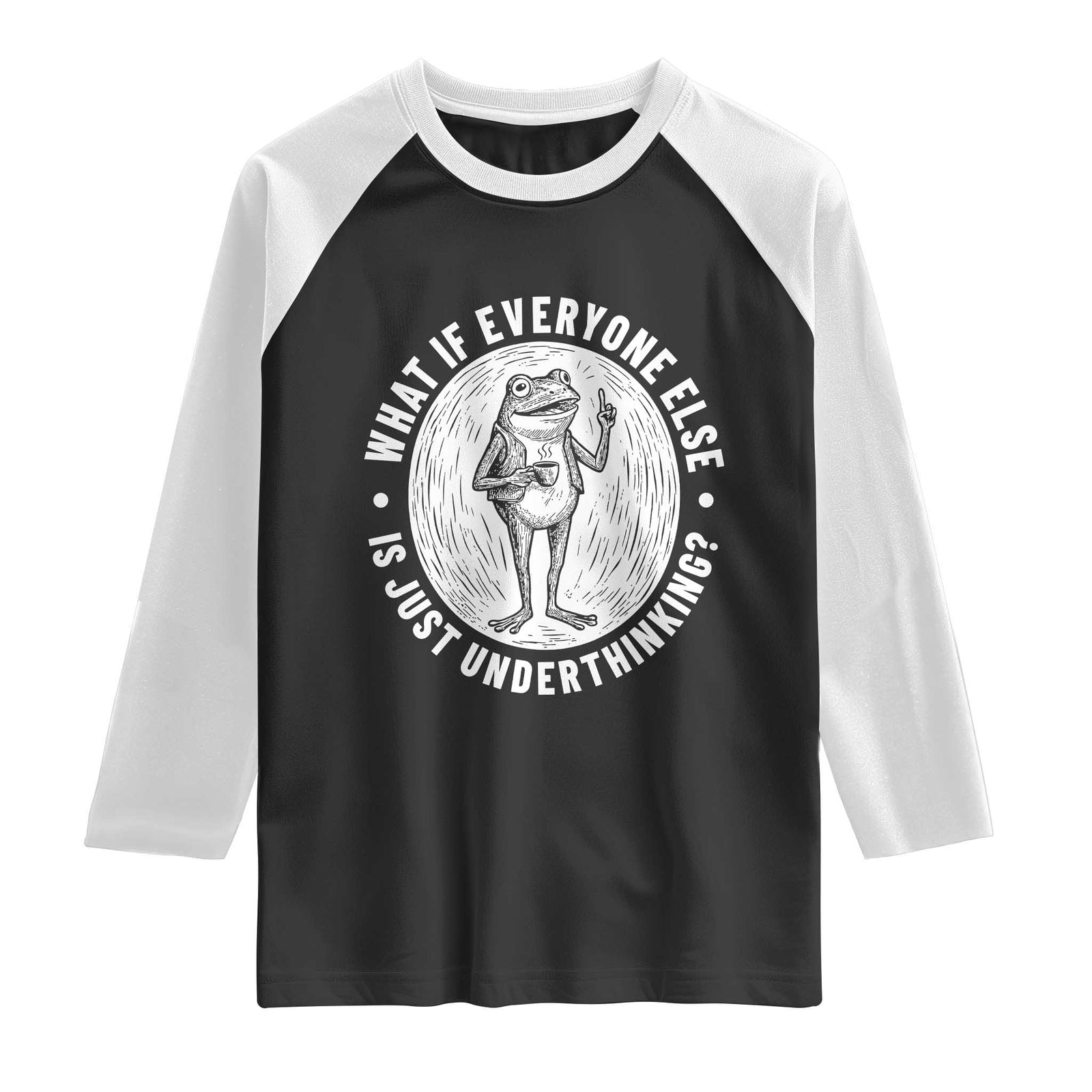 Funny Vintage Relaxed Frog Drinking Coffee Meme Raglan Shirt Wish I Lacked Critical Thinking Skills You All Seem So Happy TS02 Black White Print Your Wear