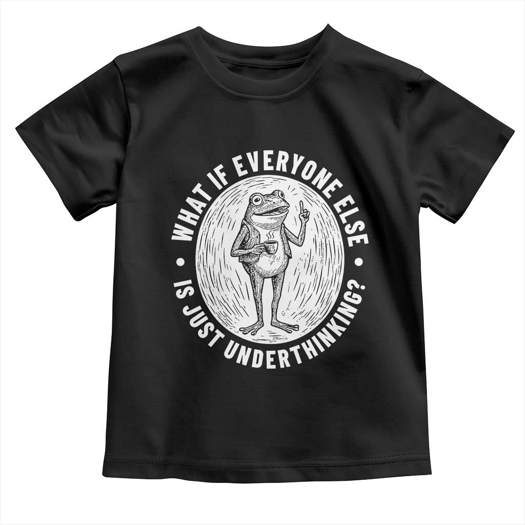Funny Vintage Relaxed Frog Drinking Coffee Meme Toddler T Shirt Wish I Lacked Critical Thinking Skills You All Seem So Happy