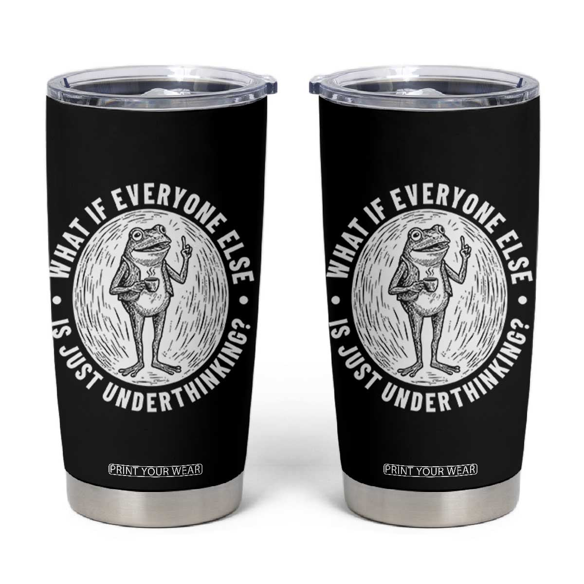 Funny Vintage Relaxed Frog Drinking Coffee Meme Tumbler Cup Wish I Lacked Critical Thinking Skills You All Seem So Happy TS02 Black Print Your Wear