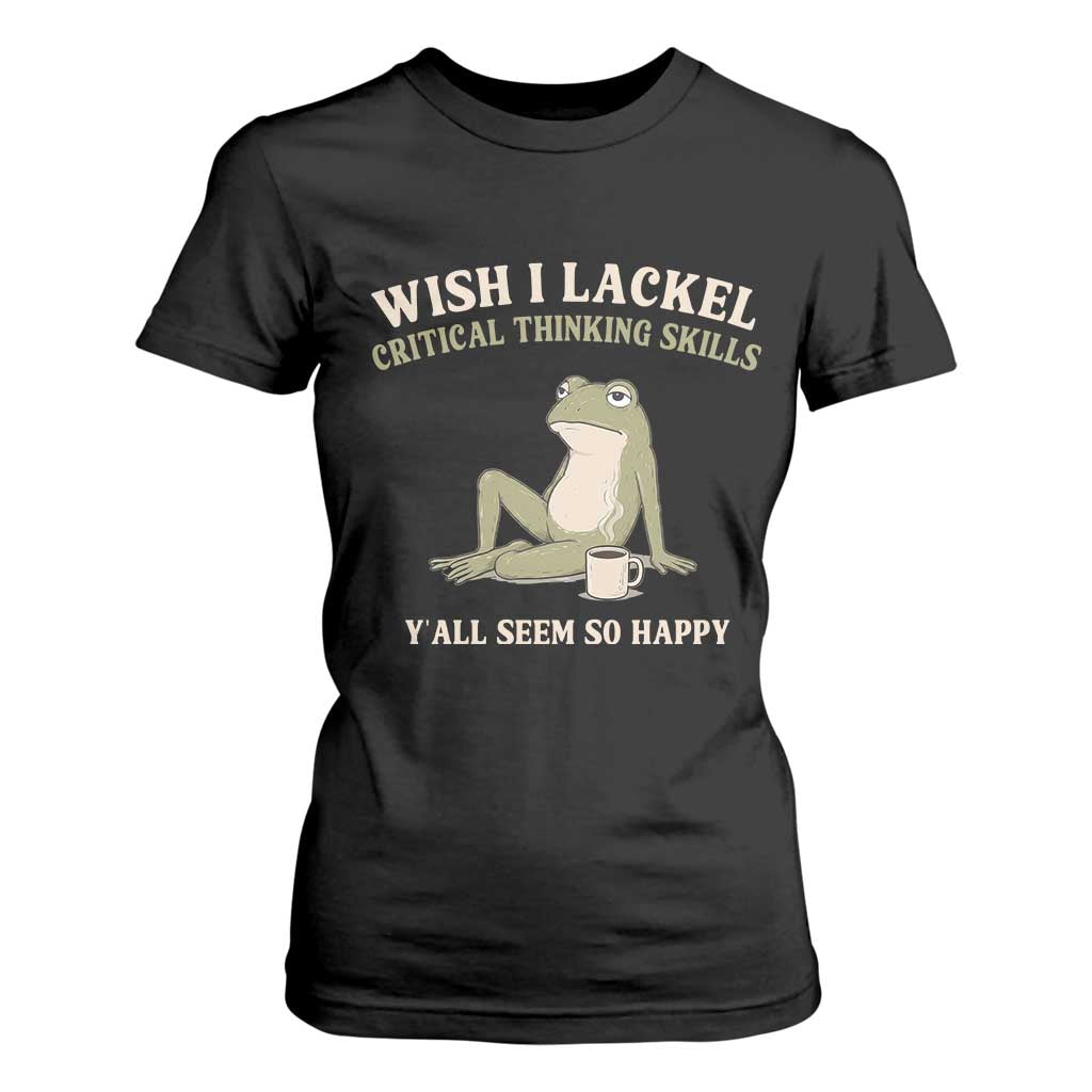 Funny Overthinking Frog Drinking Coffee Meme T Shirt For Women What If Everyone Else Is Just Underthinking