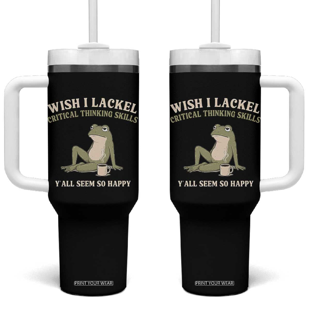 Funny Overthinking Frog Drinking Coffee Meme Tumbler With Handle What If Everyone Else Is Just Underthinking TS02 One Size: 40 oz Black Print Your Wear