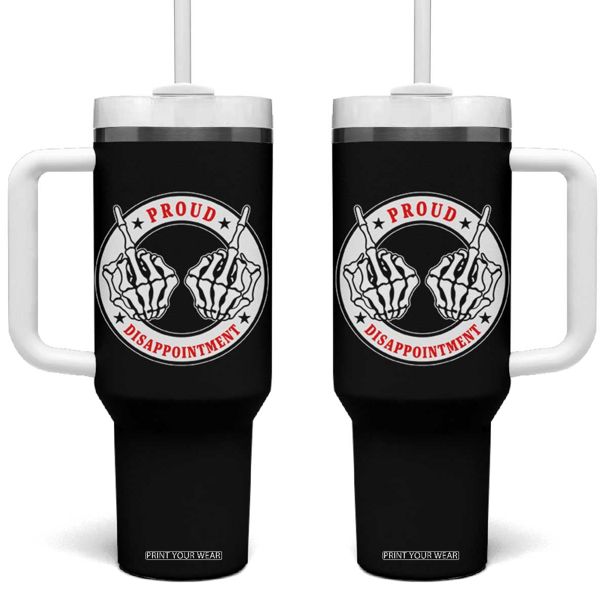 Proud Disappointment Skeleton Middle Finger Tumbler With Handle Edgy Sarcastic Rebel Attitude Family Black Sheep Humor TS02 One Size: 40 oz Black Print Your Wear