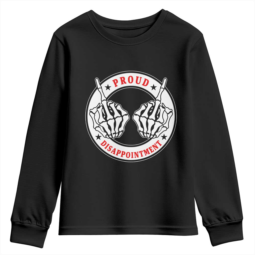 Proud Disappointment Skeleton Middle Finger Youth Sweatshirt Edgy Sarcastic Rebel Attitude Family Black Sheep Humor TS02 Black Print Your Wear