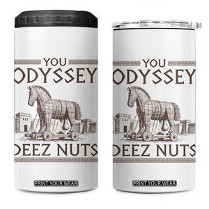 Funny Trojan Horse You Odyssey Deez Nuts 4 in 1 Can Cooler Tumbler Offensive Adult Humor Greek Mythology Humor