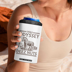 Funny Trojan Horse You Odyssey Deez Nuts 4 in 1 Can Cooler Tumbler Offensive Adult Humor Greek Mythology Humor