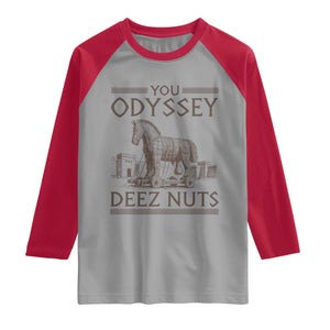 Funny Trojan Horse You Odyssey Deez Nuts Raglan Shirt Offensive Adult Humor Greek Mythology Humor