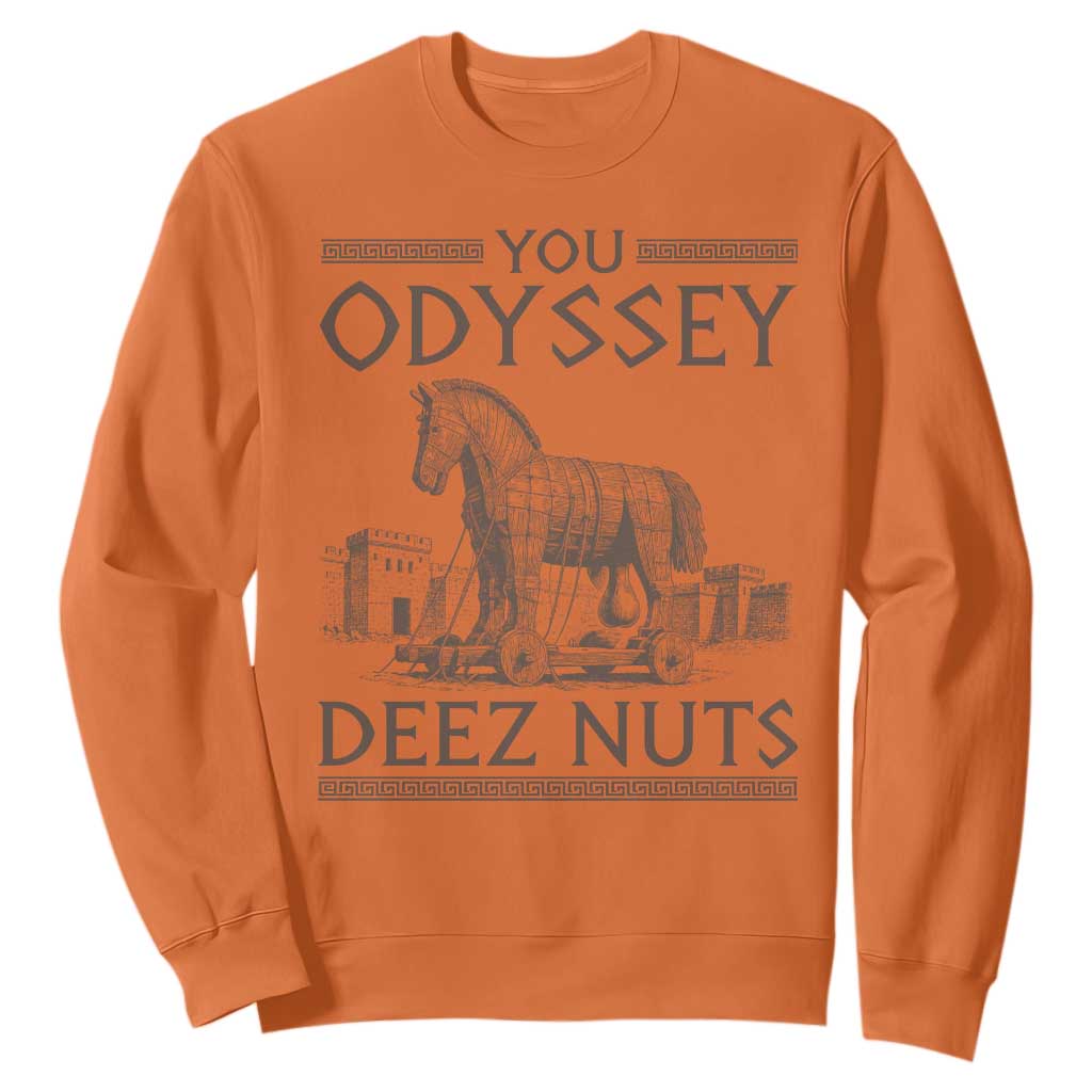 Funny Trojan Horse You Odyssey Deez Nuts Sweatshirt Offensive Adult Humor Greek Mythology Humor