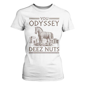 Funny Trojan Horse You Odyssey Deez Nuts T Shirt For Women Offensive Adult Humor Greek Mythology Humor