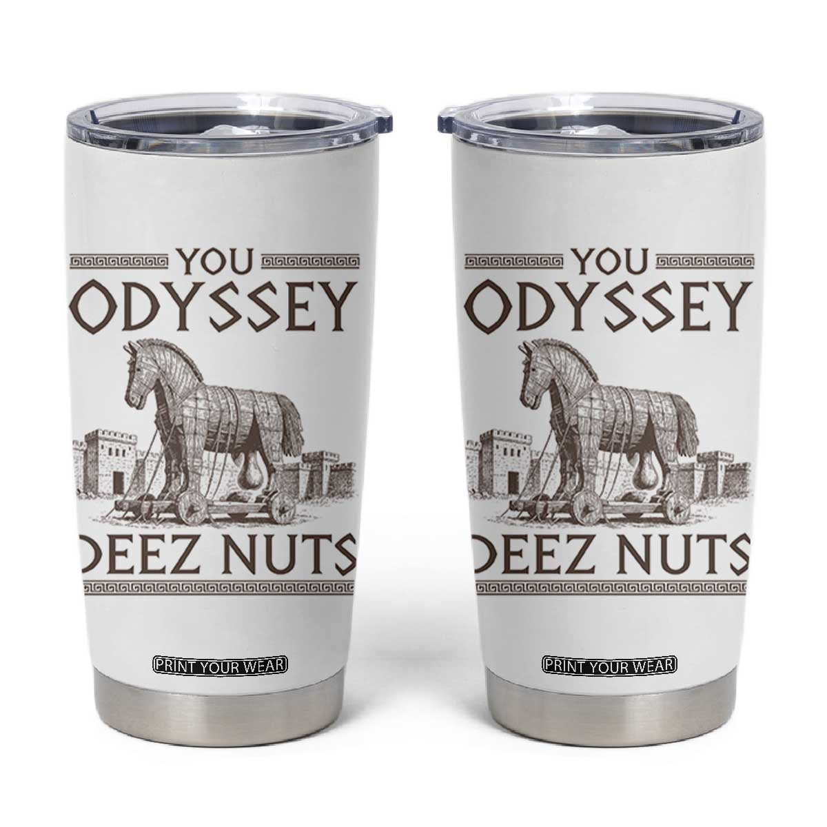 Funny Trojan Horse You Odyssey Deez Nuts Tumbler Cup Offensive Adult Humor Greek Mythology Humor