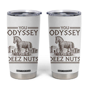 Funny Trojan Horse You Odyssey Deez Nuts Tumbler Cup Offensive Adult Humor Greek Mythology Humor