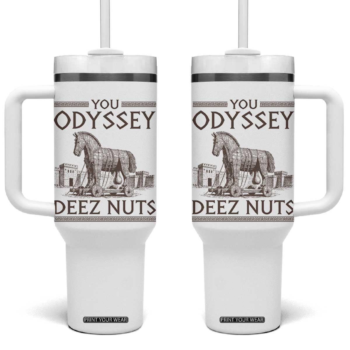 Funny Trojan Horse You Odyssey Deez Nuts Tumbler With Handle Offensive Adult Humor Greek Mythology Humor