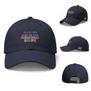 Does This Shirt Make Me Look Professionally Developed Baseball Cap Funny Professional Development Workplace Humor
