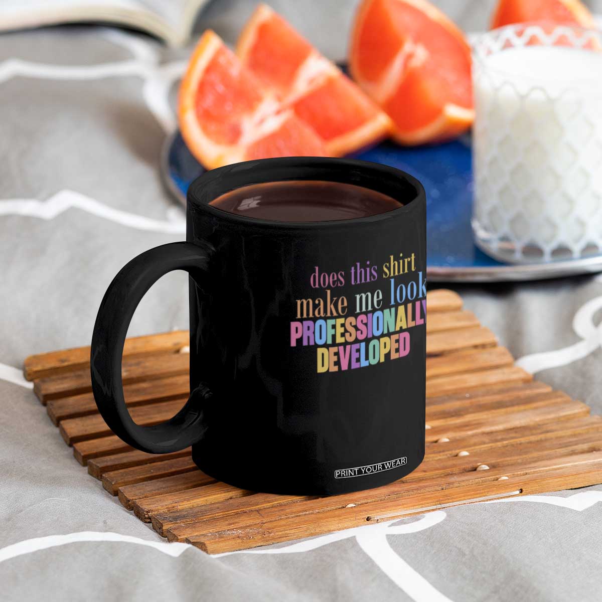 Does This Shirt Make Me Look Professionally Developed Coffee Mug Funny Professional Development Workplace Humor