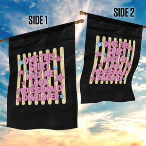 Does This Shirt Make Me Look Professionally Developed Garden Flag Y2K Retro Stars Funny Professional Development Workplace Humor