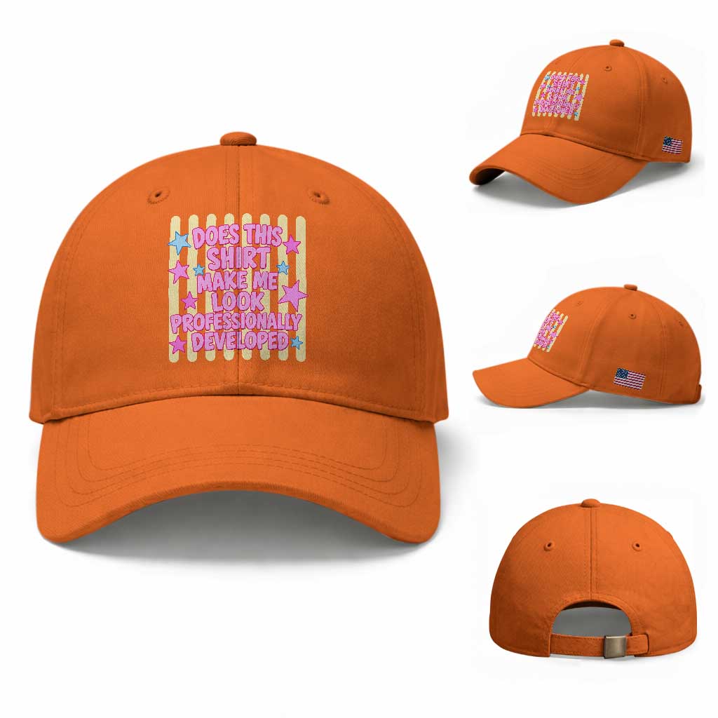 Does This Shirt Make Me Look Professionally Developed Baseball Cap Y2K Retro Stars Funny Professional Development Workplace Humor