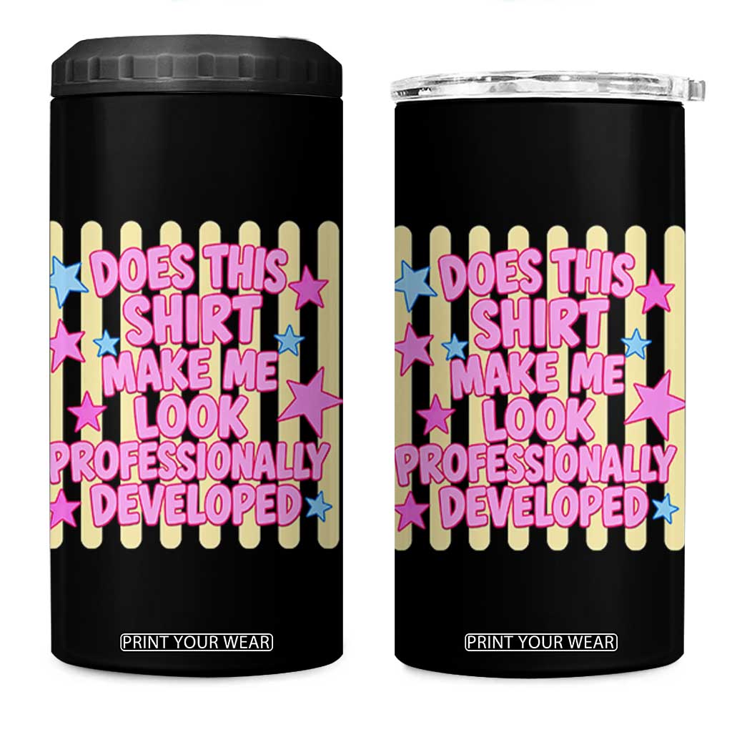 Does This Shirt Make Me Look Professionally Developed 4 in 1 Can Cooler Tumbler Y2K Retro Stars Funny Professional Development Workplace Humor TS02 One Size: 16 oz Black Print Your Wear