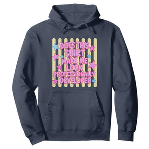 Does This Shirt Make Me Look Professionally Developed Hoodie Y2K Retro Stars Funny Professional Development Workplace Humor
