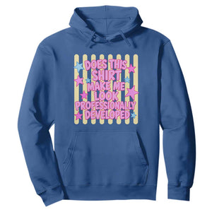 Does This Shirt Make Me Look Professionally Developed Hoodie Y2K Retro Stars Funny Professional Development Workplace Humor