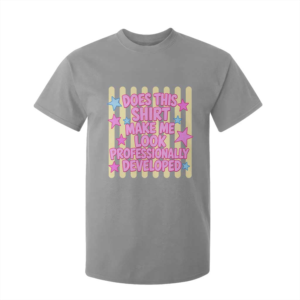Does This Shirt Make Me Look Professionally Developed T Shirt For Kid Y2K Retro Stars Funny Professional Development Workplace Humor