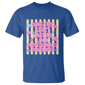 Does This Shirt Make Me Look Professionally Developed T Shirt Y2K Retro Stars Funny Professional Development Workplace Humor