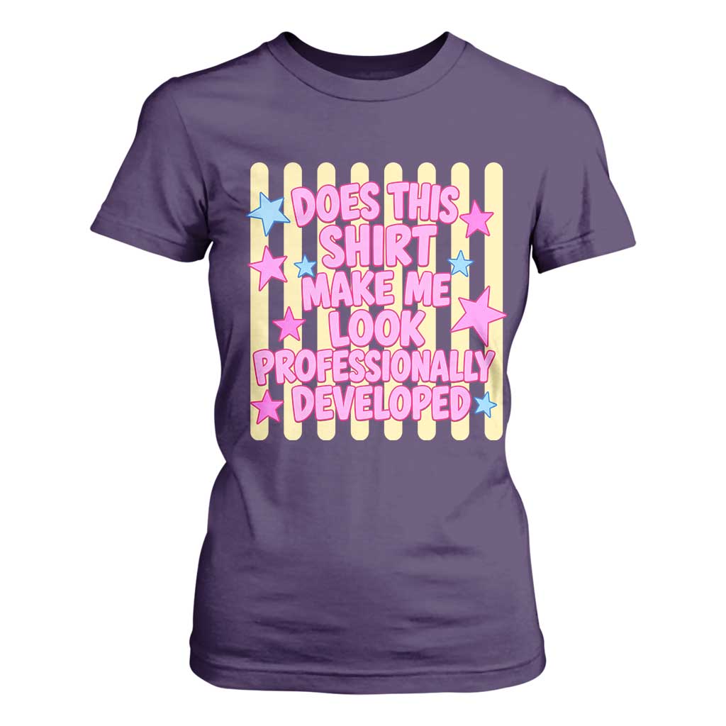 Does This Shirt Make Me Look Professionally Developed T Shirt For Women Y2K Retro Stars Funny Professional Development Workplace Humor