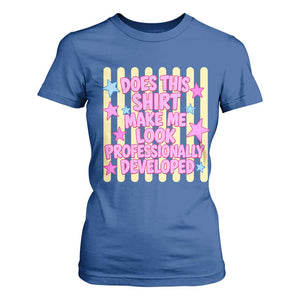 Does This Shirt Make Me Look Professionally Developed T Shirt For Women Y2K Retro Stars Funny Professional Development Workplace Humor