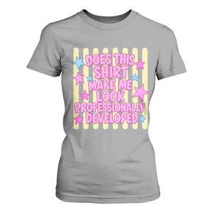 Does This Shirt Make Me Look Professionally Developed T Shirt For Women Y2K Retro Stars Funny Professional Development Workplace Humor