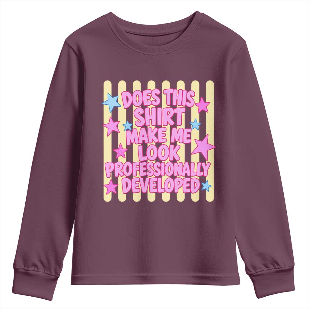 Does This Shirt Make Me Look Professionally Developed Youth Sweatshirt Y2K Retro Stars Funny Professional Development Workplace Humor