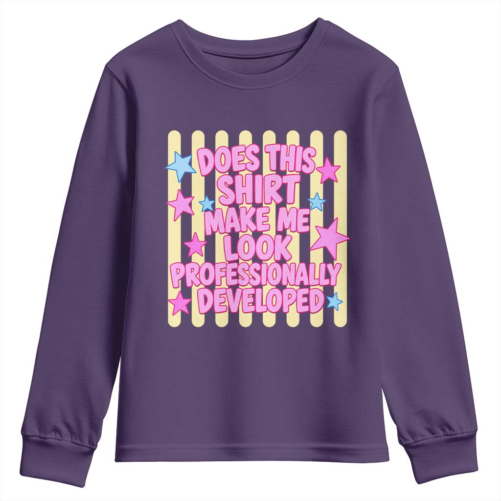 Does This Shirt Make Me Look Professionally Developed Youth Sweatshirt Y2K Retro Stars Funny Professional Development Workplace Humor