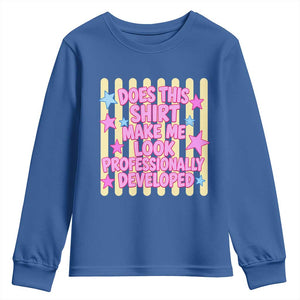 Does This Shirt Make Me Look Professionally Developed Youth Sweatshirt Y2K Retro Stars Funny Professional Development Workplace Humor