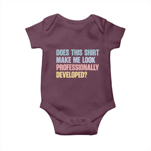 Does This Shirt Make Me Look Professionally Developed Baby Onesie Vintage Pastel Funny Professional Development Workplace Humor