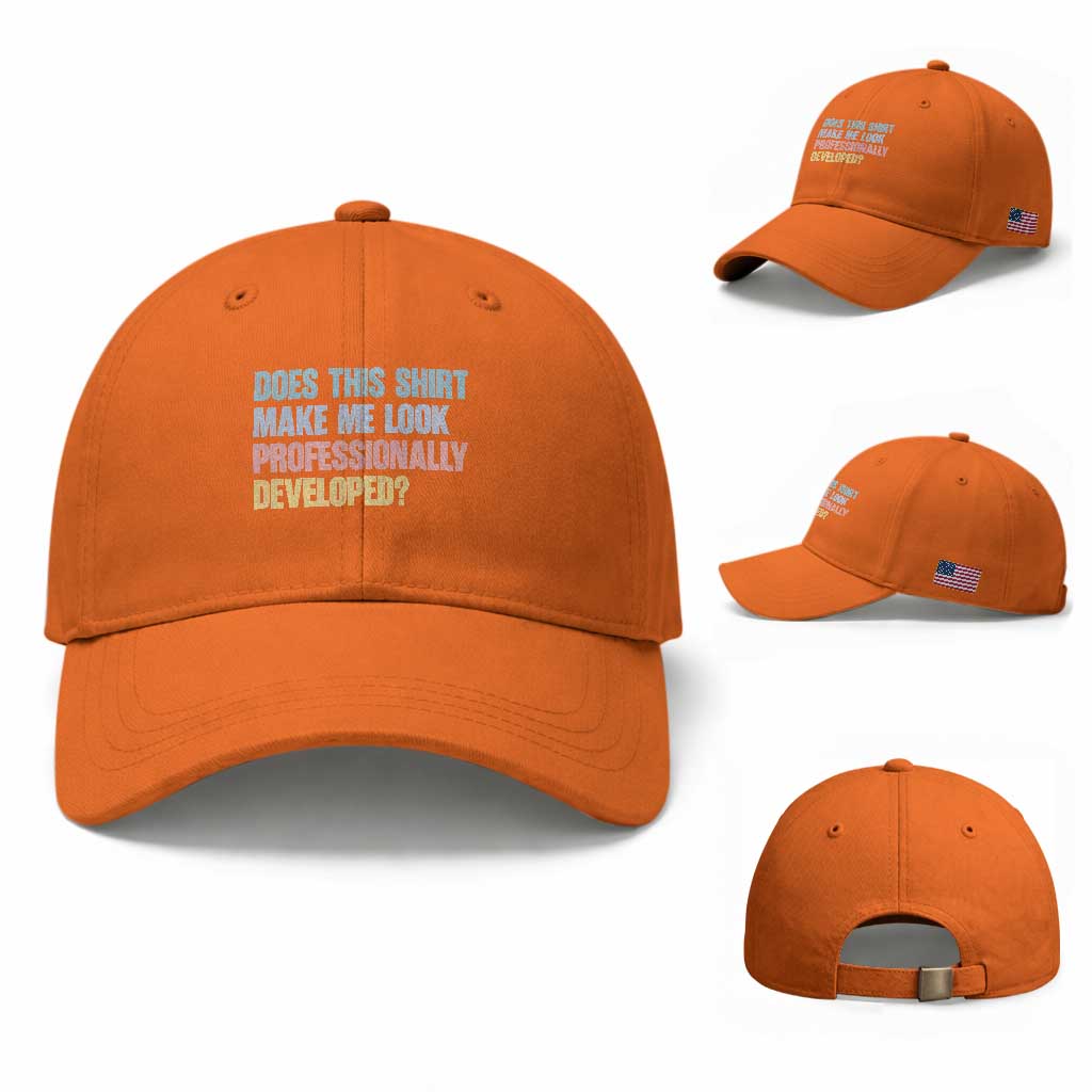 Does This Shirt Make Me Look Professionally Developed Baseball Cap Vintage Pastel Funny Professional Development Workplace Humor
