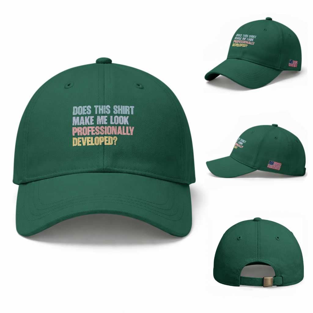 Does This Shirt Make Me Look Professionally Developed Baseball Cap Vintage Pastel Funny Professional Development Workplace Humor