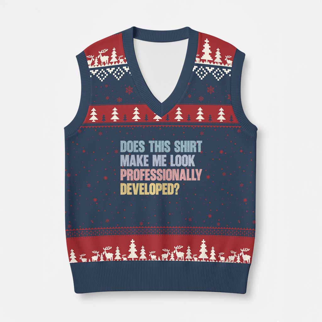 Does This Shirt Make Me Look Professionally Developed V-Neck Knit Sweater Vest Vintage Pastel Funny Professional Development Workplace Humor TS02 Navy Red Print Your Wear