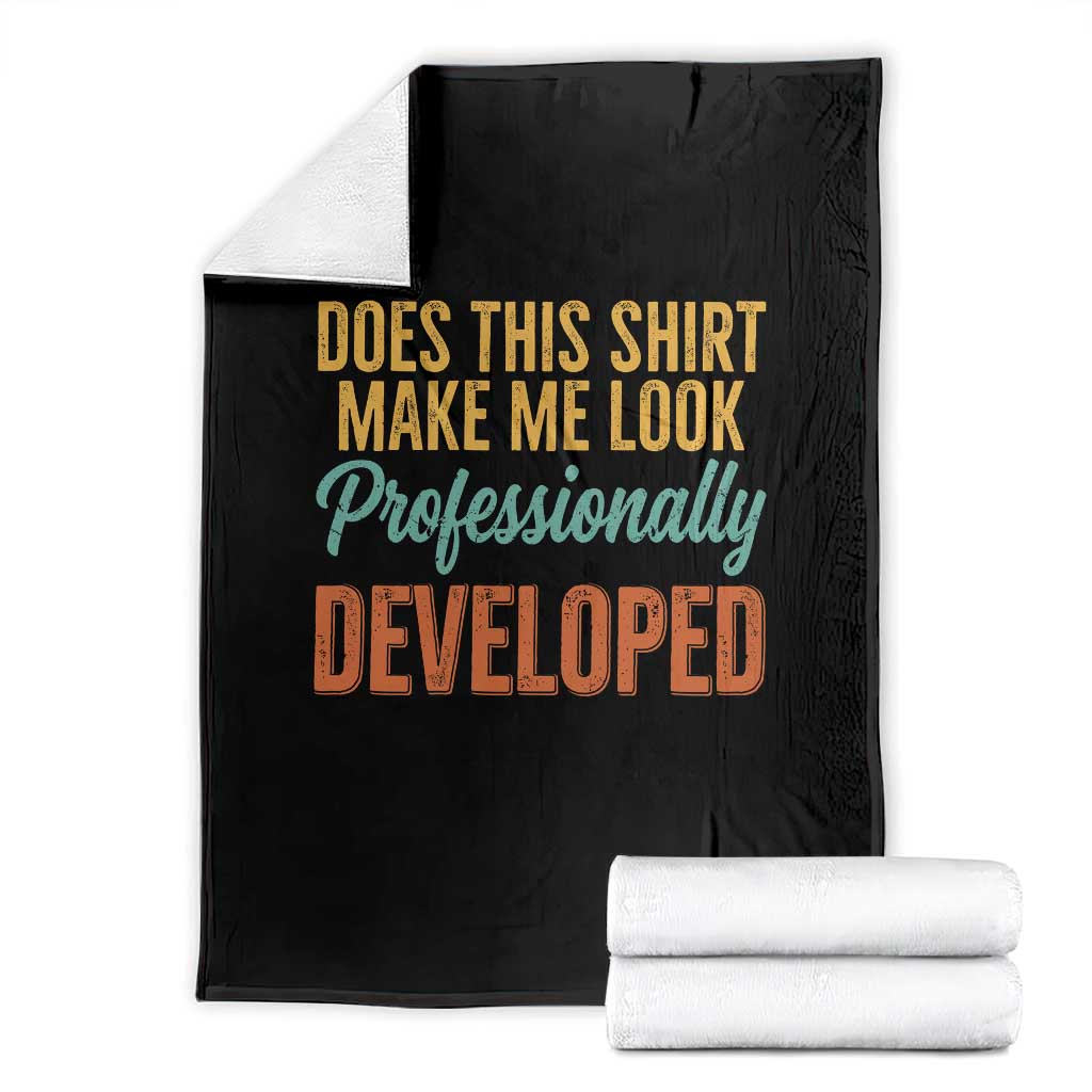 Does This Shirt Make Me Look Professionally Developed Throw Blanket Retro 70s Cursive Funny Professional Development Workplace Humor