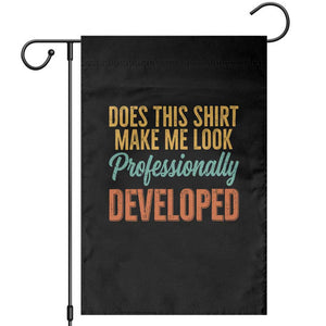 Does This Shirt Make Me Look Professionally Developed Garden Flag Retro 70s Cursive Funny Professional Development Workplace Humor