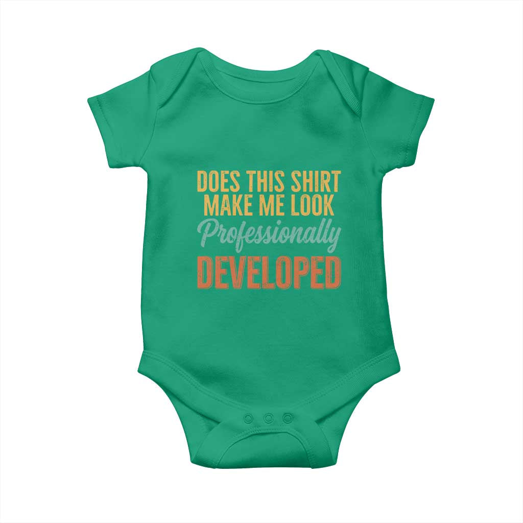Does This Shirt Make Me Look Professionally Developed Baby Onesie Retro 70s Cursive Funny Professional Development Workplace Humor