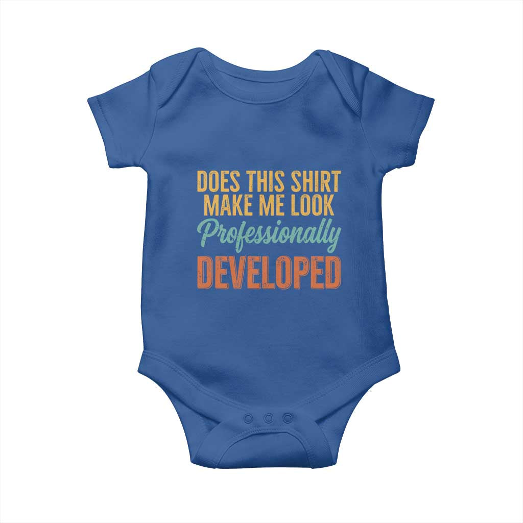 Does This Shirt Make Me Look Professionally Developed Baby Onesie Retro 70s Cursive Funny Professional Development Workplace Humor