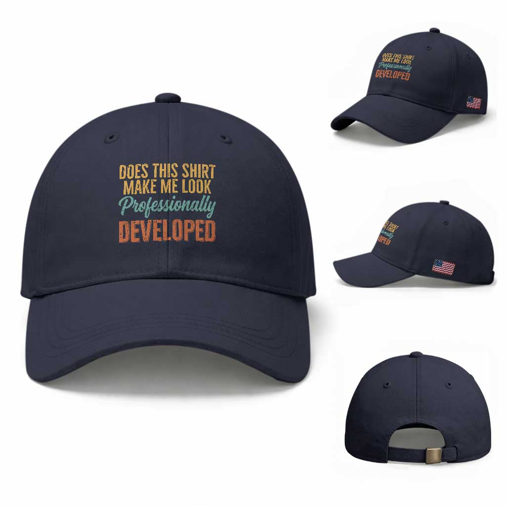 Does This Shirt Make Me Look Professionally Developed Baseball Cap Retro 70s Cursive Funny Professional Development Workplace Humor