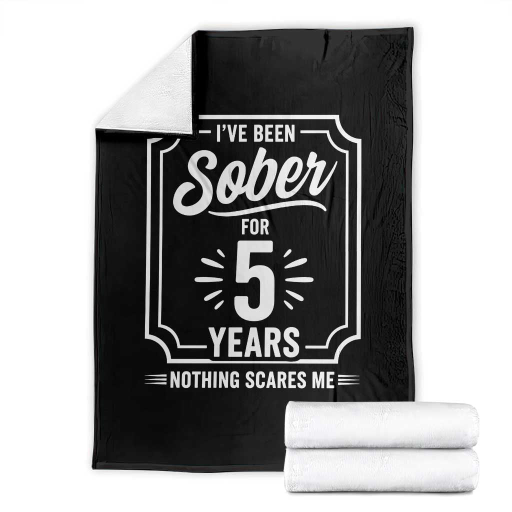 Funny 5 Year Sobriety Milestone Vintage Anniversary Badge Throw Blanket I Have Been Sober For 5 Years Nothing Scares Me TS02 Black Print Your Wear