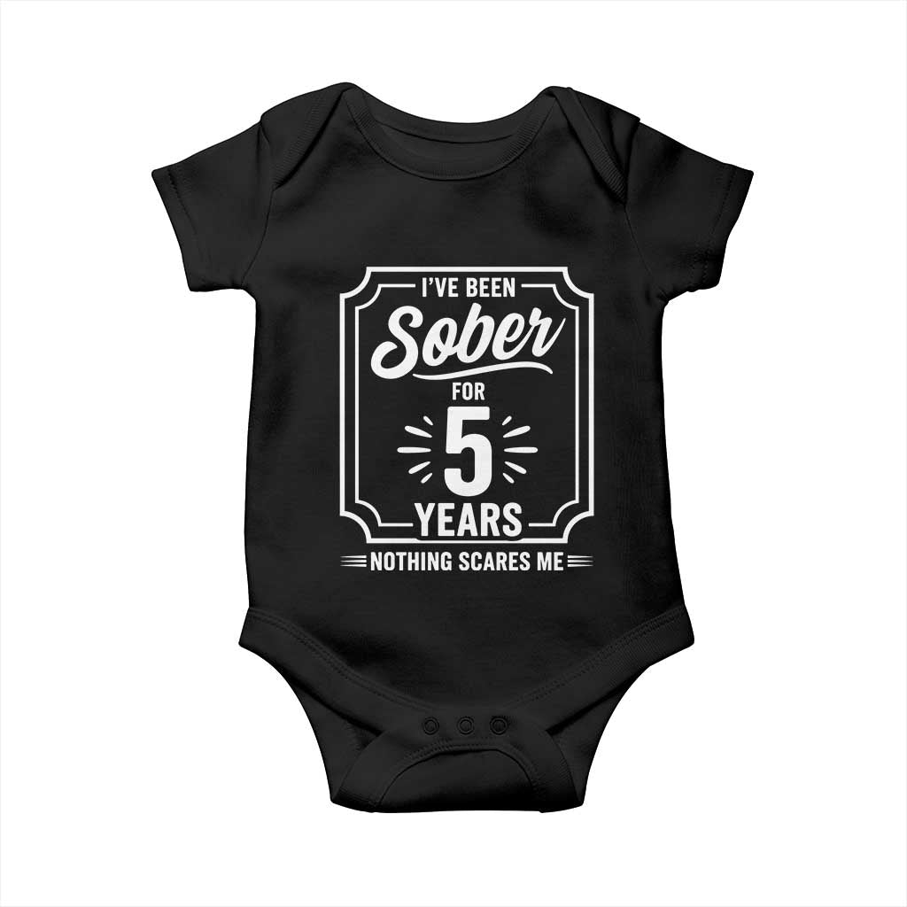 Funny 5 Year Sobriety Milestone Vintage Badge Baby Onesie I Have Been Sober For 5 Years Nothing Scares Me TS02 Black Print Your Wear