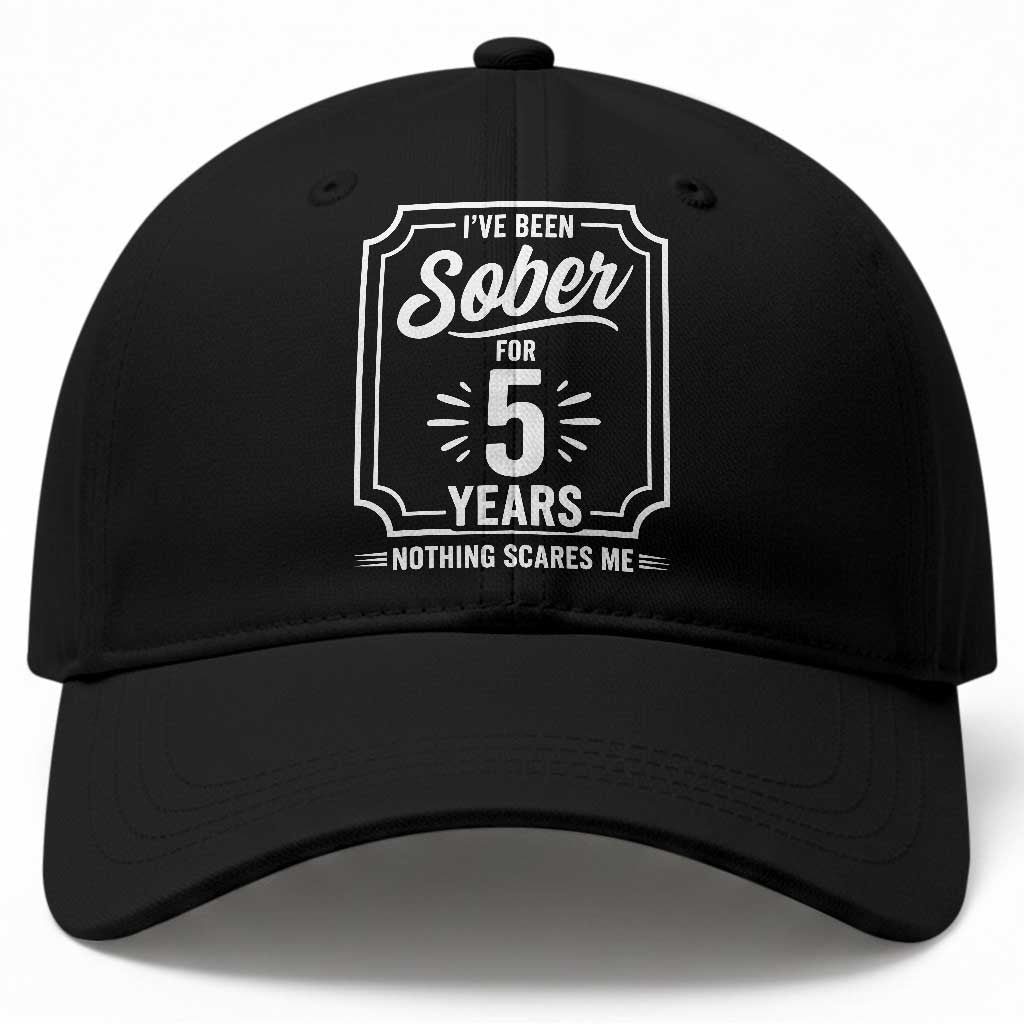 Funny 5 Year Sobriety Milestone Vintage Anniversary Badge Baseball Cap I Have Been Sober For 5 Years Nothing Scares Me TS02 Print Your Wear