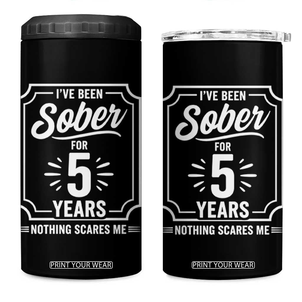 Funny 5 Year Sobriety Milestone Vintage Anniversary Badge 4 in 1 Can Cooler Tumbler I Have Been Sober For 5 Years Nothing Scares Me TS02 One Size: 16 oz Black Print Your Wear